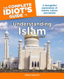 The Complete Idiot's Guide to Understanding Islam, 2nd Edition