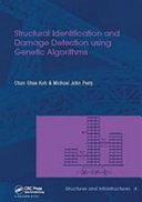 Structural Identification and Damage Detection Using Genetic Algorithms Book