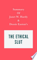Summary of Janet W  Hardy and Dossie Easton   s The Ethical Slut