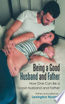 Being a Good Husband and Father Book