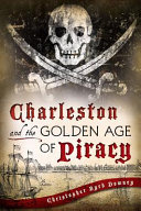 Charleston and the Golden Age of Piracy