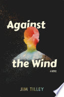 Against the Wind Book