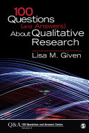 100 Questions (and Answers) About Qualitative Research