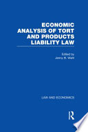 Economic Analysis Of Tort And Products Liability Law