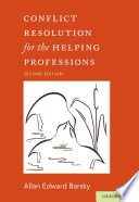 Conflict Resolution for the Helping Professions Book