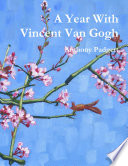 A Year With Vincent Van Gogh