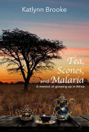 Tea  Scones  and Malaria