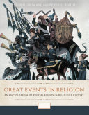 Great Events in Religion: An Encyclopedia of Pivotal Events in Religious History [3 volumes] [Pdf/ePub] eBook