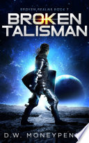 Broken Talisman (Broken Realms, Book 7)