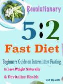 Revolutionary 5:2 Fast Diet
