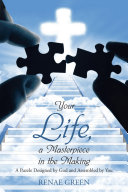 Your Life, a Masterpiece in the Making [Pdf/ePub] eBook
