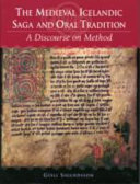 The Medieval Icelandic Saga and Oral Tradition