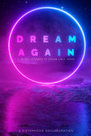 Dream Again  A 30 Day Journey to Dream Once Again