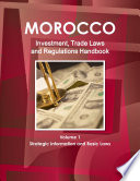 Morocco Investment Trade Laws And Regulations Handbook Volume 1 Strategic Information And Basic Laws