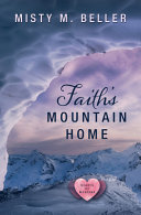 Faith S Mountain Home
