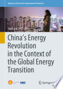China s Energy Revolution in the Context of the Global Energy Transition Book