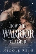 How the Warrior Claimed Book