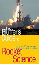 The Bluffer's Guide to Rocket Science