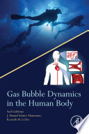 Gas Bubble Dynamics in the Human Body Book