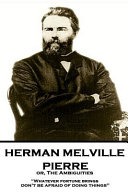 Herman Melville - Pierre Or, the Ambiguities