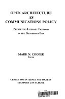 Open Architecture as Communications Policy