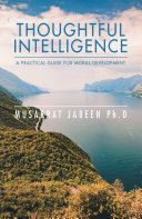 Thoughtful Intelligence: a Practical Guide for Moral Development