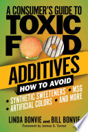 A Consumer s Guide to Toxic Food Additives Book