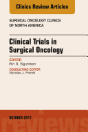 Clinical Trials in Surgical Oncology, An Issue of Surgical Oncology Clinics of North America, E-Book