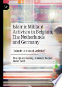 Islamic Militant Activism In Belgium The Netherlands And Germany