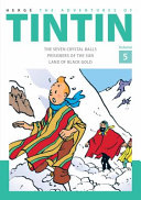 The Adventures of Tintin Volume 5: The Seven Crystal Ball / Prisoners of The Sun / Land of Black Gold