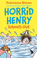 Horrid Henry School s Out
