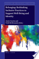 Belonging  Rethinking Inclusive Practices to Support Well Being and Identity Book