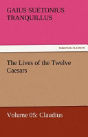 The Lives of the Twelve Caesars  Volume 05  Claudius