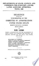 Departments of State  Justice  and Commerce  the Judiciary  and Related Agencies Appropriations for 1963