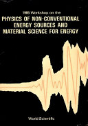 Physics Of Non-conventional Energy Sources And Material Science For Energy - Proceedings Of The International Workshop