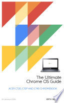 The Ultimate Chrome OS Guide For The Acer C720  C70P and C740 Chromebook