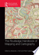 The Routledge Handbook of Mapping and Cartography Book