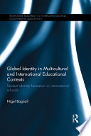 Global Identity in Multicultural and International Educational Contexts Book