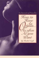 How to Have an Orgasm  as Often as You Want Book