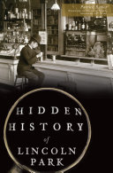 Hidden History of Lincoln Park