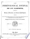 The American Phrenological Journal and Life Illustrated