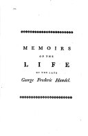Memoirs of the Life of the Late George Frederic Handel