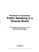 Workbook to Accompany Public Speaking in a Diverse Society Book
