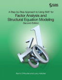 A Step-by-Step Approach to Using SAS for Factor Analysis and Structural Equation Modeling