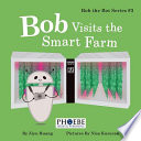 Bob Visits the Smart Farm