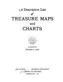 A Descriptive List of Treasure Maps and Charts, [in the Library of Congress]
