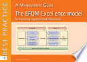 The EFQM excellence model for Assessing Organizational Performance