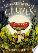 The Hidden World of Gnomes