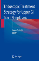 Endoscopic Treatment Strategy for Upper GI Tract Neoplasms