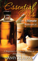 Essential Oils   The Ultimate Resource  Large Print 